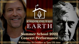 Choir of the Earth presents: Summer School 2022 Concert Performance Choir of the Earth presents: Summer School 2022 Concert Performance