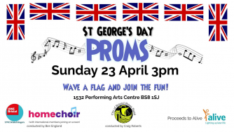 St George's Day Proms for Alive Activities by City of Bristol Brass Band, Homechoir and UWE Singers St George's Day Proms for Alive Activities by City of Bristol Brass Band, Homechoir and UWE Singers