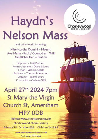 Chorleywood Choral Society - Haydn's Nelson Mass Chorleywood Choral Society - Haydn's Nelson Mass