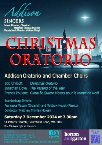 Picture of London at night by starlight. Words say "Christmas Oratorio Addison Oratorio and Chamber Choirs. Bob Chilcott Christmas Oratorio, Jonathan Dove The Passing of The Year, Francis Poulenc Gloria and Quatre Motets Pour le Temps de Noel. Brandenburg Picture of London at night by starlight. Words say "Christmas Oratorio Addison Oratorio and Chamber Choirs. Bob Chilcott Christmas Oratorio, Jonathan Dove The Passing of The Year, Francis Poulenc Gloria and Quatre Motets Pour le Temps de Noel. Brandenburg