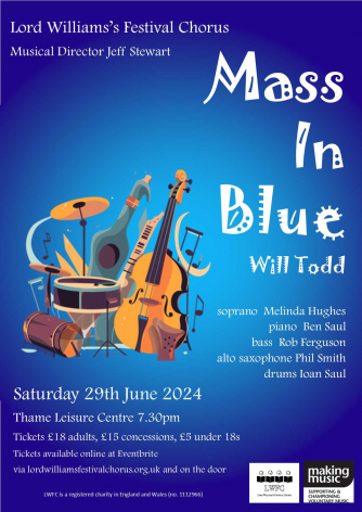 Lord Williams's Festival Chorus: Will Todd - Mass in Blue