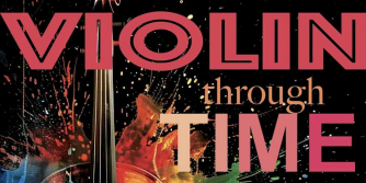 Violin Through Time Violin Through Time