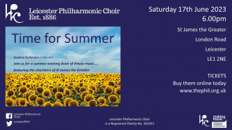 Leicester Philharmonic Choir: Time for Summer Leicester Philharmonic Choir: Time for Summer