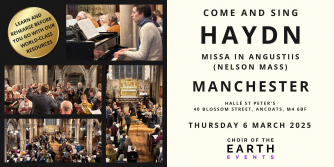 Come and sing Haydn's "Nelson" Mass with Choir of the Earth and conductor Ben England in Come and sing Haydn's "Nelson" Mass with Choir of the Earth and conductor Ben England in