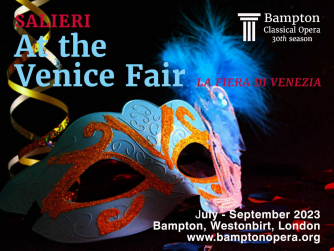 Bampton Classical Opera: Salieri's 'At the Venice Fair' ('La fiera di Venezia') Bampton Classical Opera: Salieri's 'At the Venice Fair' ('La fiera di Venezia')