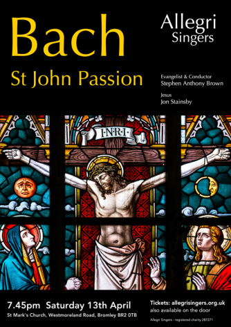 Allegri Singers, St John Passion, 13th April 2019