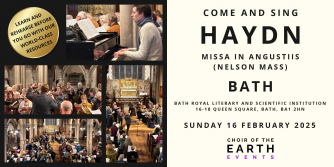 Come and sing Haydn's "Nelson" Mass with Choir of the Earth and conductor Ben England in Bath Royal Literary and Scientific Institution on Sunday 16 February 2025 Come and sing Haydn's "Nelson" Mass with Choir of the Earth and conductor Ben England in Bath Royal Literary and Scientific Institution on Sunday 16 February 2025
