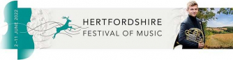 Hertfordshire Festival of Music 2022 Hertfordshire Festival of Music 2022