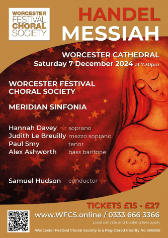 Worcester Festival Choral Society: Handel - Messiah Worcester Festival Choral Society: Handel - Messiah