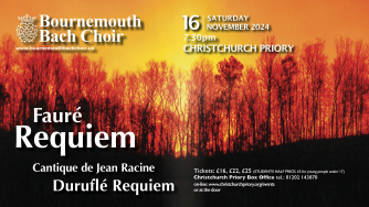Faure and Durufle Requiems with Bournemouth Bach Choir Faure and Durufle Requiems with Bournemouth Bach Choir
