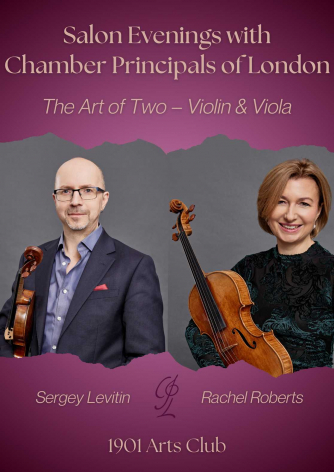 Salon Evenings with Chamber Principals of London: The Art of Two – Violin & Viola