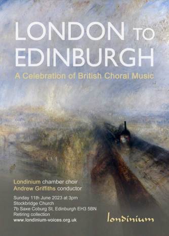 London to Edinburgh. A Celebration of British Choral Music