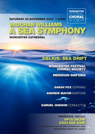 Worcester Festival Choral Society Vaughan Williams A Sea Symphony concert