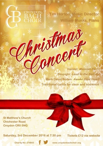 Croydon Bach Choir Music for the Festive Season 2016 Croydon Bach Choir Music for the Festive Season 2016