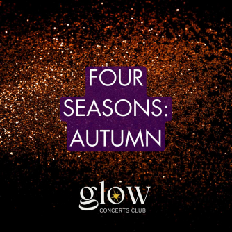 Four Season: Autumn at Glow Concerts Club