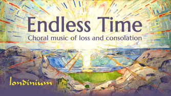 Endless Time | Londinium (chamber choir) Endless Time | Londinium (chamber choir)