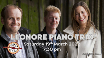 Leonore Piano Trio 19 March | 7:30 pm - 9:45 pm Leonore Piano Trio 19 March | 7:30 pm - 9:45 pm