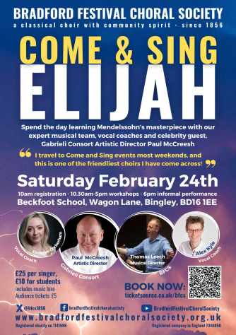 Come and Sing Mendelssohn's Elijah - Bradford Festival Choral Society Come and Sing Mendelssohn's Elijah - Bradford Festival Choral Society