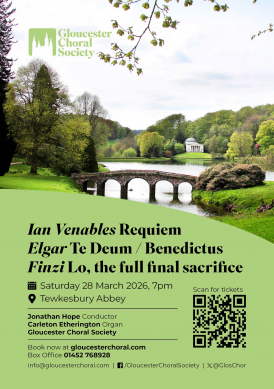 Gloucester Choral Society presents choral works by Elgar, Finzi and Ian Venables