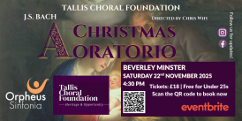 The soloists and chorus of the Tallis Choral Foundation are thrilled to present Bach's magnificent work for the Christmas season. Featuring the instrumentalists of London-based Orpheus Sinfonia and Colin Walsh - Continuo (Organist Emeritus of Lincoln Cath