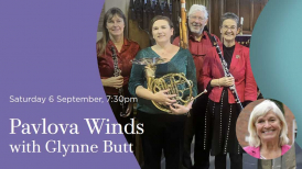 Pavlova Winds with Glynne Butt