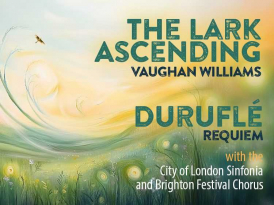 Lark Ascending and Duruflé Requiem with Brighton Festival Chorus