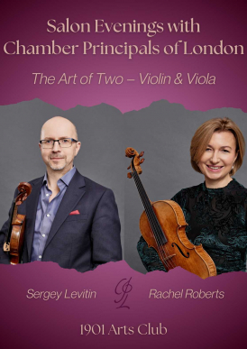 Salon Evenings with Chamber Principals of London: The Art of Two – Violin & Viola