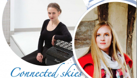 Connected skies #3 with composer Angela Slater and accordionist Kamila Olas