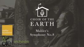 Choir of the Earth presents Mahler 8 in partnership with The Mahler Foundation and Orchestra for the Earth