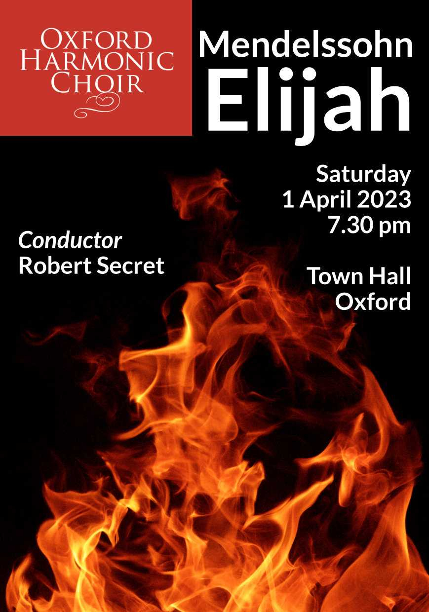 Oxford Harmonic Choir Mendelssohn Elijah at Oxford Town Hall, Oxford on Saturday 1st April 2023